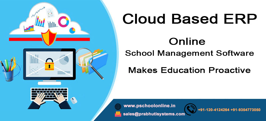 Why School ERP Software Became a Compelling Necessity for Education System? And how ERP Makes Education Proactive?